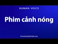 Download Lagu How To Pronounce Phim canh nong