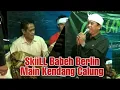 Lagu SKILL BABEH BERLIN NGENDANGAN CALUNG || ABAH ANTON WIKWIW || CALUNG GUMASEP