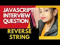 JavaScript interview questions Different Ways to Reverse a String in Hindi