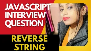 JavaScript interview questions Different Ways to Reverse a String in Hindi