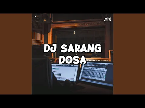 Download MP3 Dj Sarang Dosa - Kerongcong Bwi - Hadroh - Jaranan Dor Remix