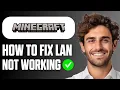 How To Fix Minecraft LAN Not Working Easy Guide 2026