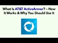 What Is AT T ActiveArmor - How It Works Why You Should Use It