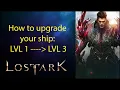 How to upgrade your Ship in - Lost Ark