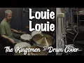 Lagu The Kingsmen - Louie Louie Drum Cover (by Richard Berry)