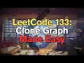 LeetCode 133 Clone Graph Made Easy For Complete Beginners - Python Tutorial