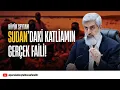 Lagu Sudan'daki katliam hakkında | Alparslan Kuytul Hocaefendi