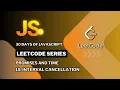LeetCode 30 Days of JavaScript Interval Cancellation