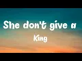 Download Lagu She don't give a (Lyrics) || King || Lyrics Video
