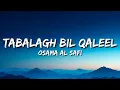 Download Lagu Osman Al Safi - Tabalagh Bil Qaleel (Lyrics) | English Translation - Vocals Only | Arabic Nasheed