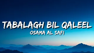 Osman Al Safi Tabalagh Bil Qaleel Lyrics English Translation Vocals Only Arabic Nasheed 