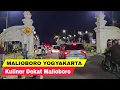 SUASANA TERKINI MALIOBORO YOGYAKARTA DI MALAM HARI | KULINER JOGJA DEKAT MALIOBORO 