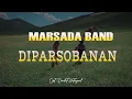 Download Lagu MARSADA BAND - Di Parsobanan (Lirik)
