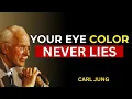 WHAT YOUR EYE COLOR REVEALS ABOUT YOUR SOUL S MISSION CARL JUNG