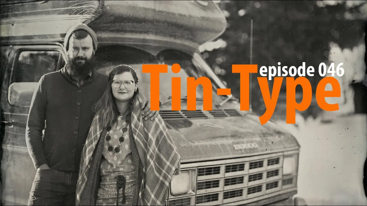Episode 046 – Tin-Type