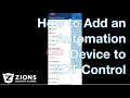 How to Add an Automation Device to ADT Control all by Yourself using the ADT Control App