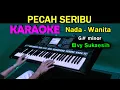 Download Lagu PECAH SERIBU - Elvy Sukaesih | KARAOKE Nada Wanita || Live Keyboard