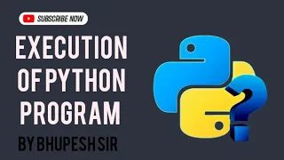 Execution Python program Python tutorial in Hindi