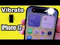 How to Turn Vibration On iPhone 17 17 Pro 17 Pro Max Calls Notifications Alerts