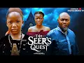 THE SEERS QUEST--CHIMAMANDA AUGUSTINE PRETTYELLA NZOIWU SAINTINO IYKE Latest 2026 Nigerian movie