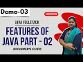 Java FullStack Demo 03 Features Of Java Part - 02 Beginner s Guide 91-8978345335