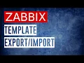 ZABBIX Template Export Import