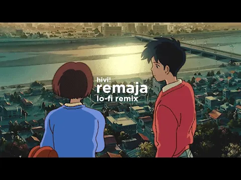 Download MP3 Hivi! - Remaja (Lo-Fi Remix)