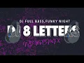 Download Lagu DJ 8 LETTERS VIRAL TIKTOK TERBARU - (Remix) Aldi Pomanto