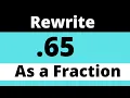 65 as a FRACTION