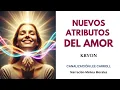 Lagu NUEVOS ATRIBUTOS DEL AMOR 💗💫Mensaje de Kryon 🦋Canalización Lee Carroll
