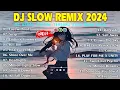 Lagu DJ SLOW REMIX LAGU BARAT TOP TRENDING 2024 | DJ TERBARU VIRAL TKTOK FULL ALBUM COCOK UNTUK SANTAI