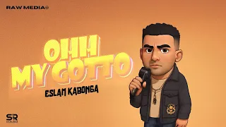 اسلام كابونجا اوه ماي جوتو يا محاسن الصدف 2025 ESLAM KABONGA OHH MY GOTO  اسلام كابونجا اوه ماي جوتو يا محاسن الصدف 2025 ESLAM KABONGA OHH MY GOTO