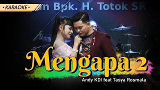 Download MENGAPA 2  Tasya Rosmala Feat Andy KDI  OM ADELLA ( Karaoke ) MP3