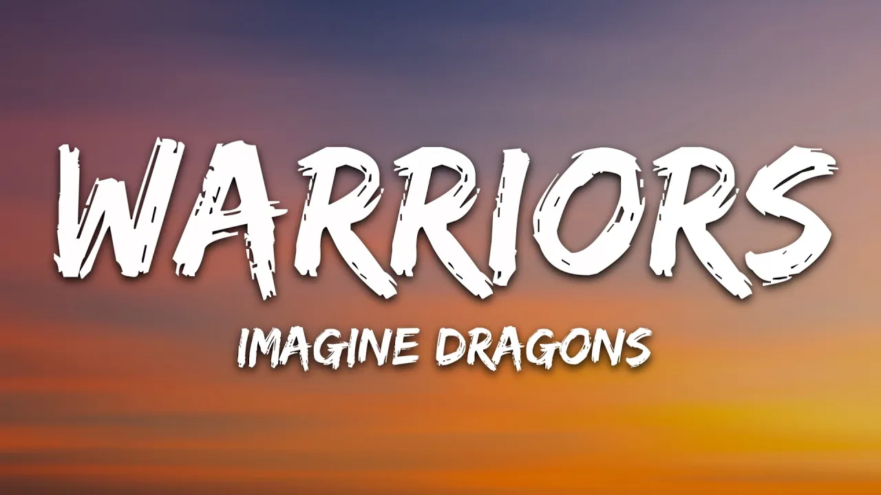 Imagine Dragons - Warriors (Lyrics) Imagine Dragons - Warriors (Lyrics)