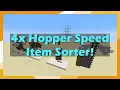 4X-Hopper-Speed Minecraft Item Sorter 10 items per second per slice 1-wide-tile-able