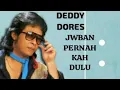 Download Lagu DEDDY DORES  JAWABAN PERNAHKAH DULU VOKAL ANGEL PFAFF KARYA OBBIE MESSAKH