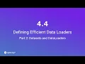 Unit 4 4 Defining Efficient Data Loaders Part 2 Datasets and Dataloaders