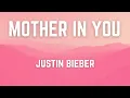 Download Lagu MOTHER IN YOU || Justin Bieber || LYRICS