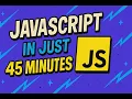 Learn JavaScript FAST Master JS in JUST 45 Minutes