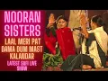 Download Lagu Nooran Sisters | Laal Meri Pat | Dama Dum Mast Kalandar | Qawwali | Sufi Songs | Latest Live Show