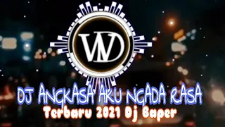 Download DJ ANGKASA AKU NYA ADA RASA KAMUNYA BIASA AJA (DJ WAK DOI REMIX) MP3