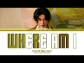 Lagu CHA EUN-WOO WHERE AM I Lyrics (차은우 WHERE AM I 가사)