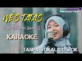 Download Lagu Wes Tatas TANPA VOCAL COWOK || #DuetinAja Dengan Anak SD || Gita Cleosa || Denny Caknan Ft Happy