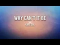 Why Can't It Be - Kaye Cal (LYRICS)