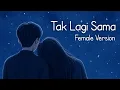 Download Lagu NOAH - TAK LAGI SAMA (FEMALE VERSION) MP3