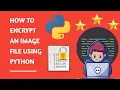 How to encrypt and decrypt image using python How to encrypt any image file using Python
