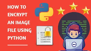 How to encrypt and decrypt image using python How to encrypt any image file using Python