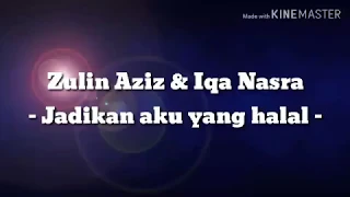Download Zulin Aziz \u0026 Iqa Nasra - Jadikan aku yang halal (lirik) MP3
