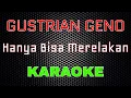 Download Lagu Gustrian Geno - Hanya Bisa Merelakan [Karaoke] | LMusical