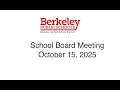 Berkeley USD Regular School Board Meeting October 15 2025